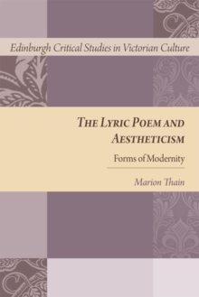 The Lyric Poem and Aestheticism : Forms of Modernity, Hardback Book The Lyric Poem and Aestheticism : Forms of Modernity, Hardback Book