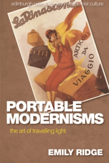 Portable Modernisms : The Art of Travelling Light