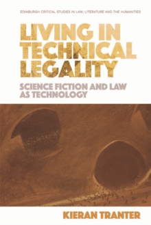 Living in Technical Legality : Science Fiction and Law as Technology