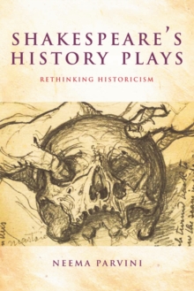 Shakespeare's History Plays : Rethinking Historicism