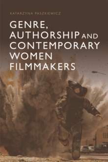 Genre, Authorship and Contemporary Women Filmmakers, Hardback Book Genre, Authorship and Contemporary Women Filmmakers, Hardback Book