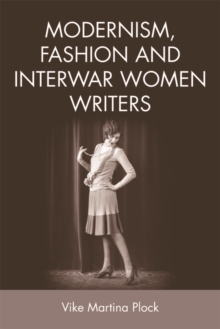 Modernism, Fashion and Interwar Women Writers