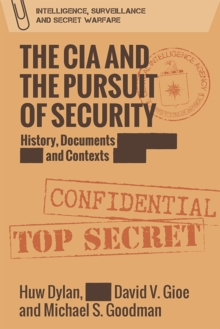 The CIA and the Pursuit of Security : History, Documents and Contexts