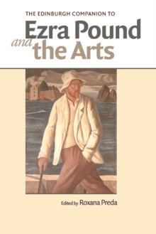 The Edinburgh Companion to Ezra Pound and the Arts