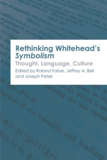 Rethinking Whitehead's Symbolism : Thought, Language, Culture