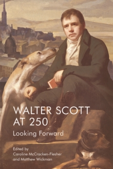 Walter Scott at 250 : Looking Forward