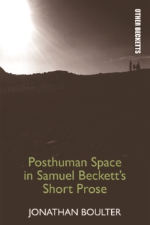 Posthuman Space in Samuel Beckett's Short Prose