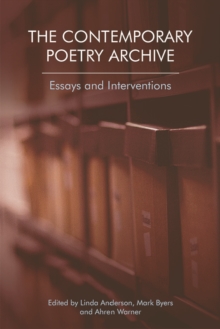 The Contemporary Poetry Archive : Essays and Interventions