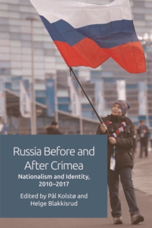 Russia Before and After Crimea : Nationalism and Identity, 2010 17