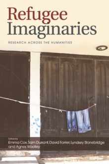 Refugee Imaginaries : Research Across the Humanities