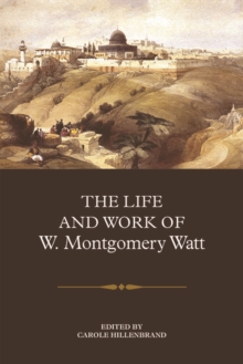 The Life and Work of W. Montgomery Watt