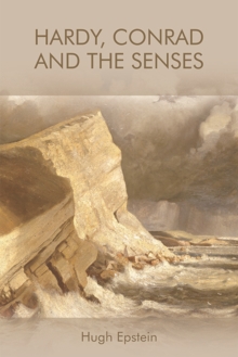 Hardy, Conrad and the Senses