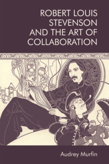 Robert Louis Stevenson and the Art of Collaboration