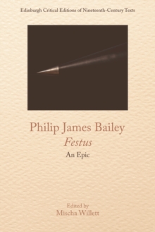 Philip James Bailey, Festus : An Epic Poem