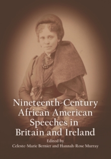 Nineteenth-Century African American Speeches in Britain and Ireland