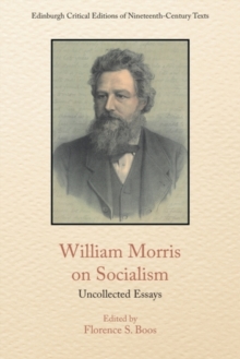 William Morris on Socialism : Uncollected Essays