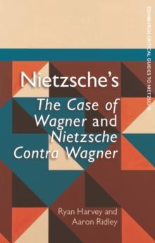 Nietzsche's The Case of Wagner and Nietzsche Contra Wagner