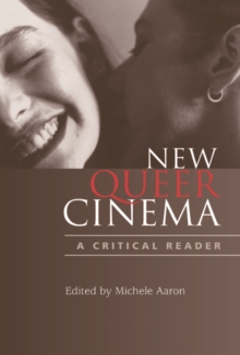 New Queer Cinema : A Critical Reader