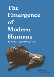 Emergence of Modern Humans : An Archaeological Perspective