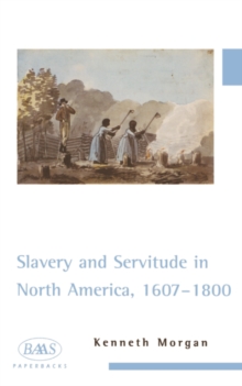 Slavery and Servitude in North America, 1607-1800