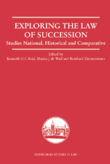 Exploring the Law of Succession : Studies National, Historical and Comparative