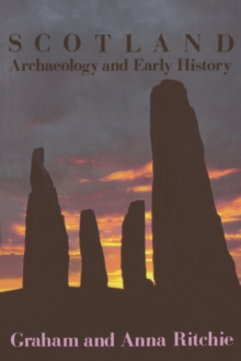 Scotland: Archaeology and Early History : A General Introduction