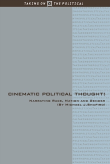 Cinematic Political Thought : Narrating Race, Nation and Gender