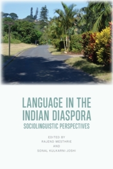 Language in the Indian Diaspora : Sociolinguistic Perspectives