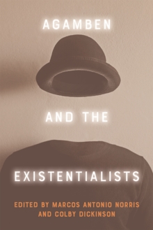 Agamben and the Existentialists