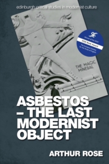 Asbestos - The Last Modernist Object