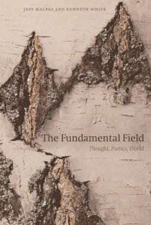 The Fundamental Field : Thought, Poetics, World