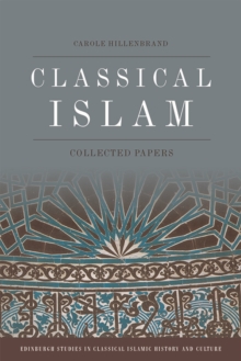 Classical Islam : Collected Papers