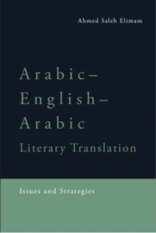 Arabic-English-Arabic Literary Translation : Issues and Strategies