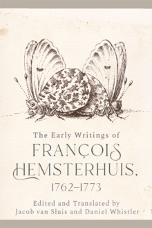 The Early Writings of Francois Hemsterhuis, 1762-1773