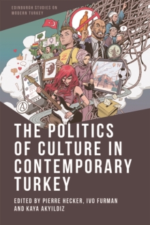 The Politics of Culture in Contemporary Turkey