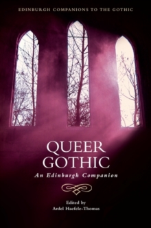 Queer Gothic : An Edinburgh Companion