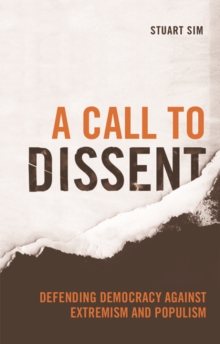 A Call to Dissent : Defending Democracy Against Extremism and Populism