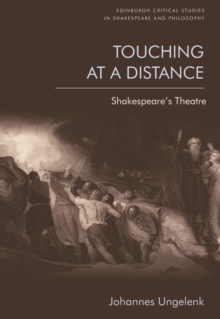 Touching at a Distance : Shakespeare's Theatre