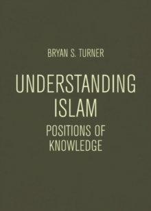 Understanding Islam : Positions of Knowledge