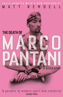 The Death of Marco Pantani : A Biography, Paperback Book The Death of Marco Pantani : A Biography, Paperback Book