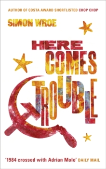 Here Comes Trouble, Hardback Book Here Comes Trouble, Hardback Book