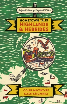 Hometown Tales: Highlands and Hebrides