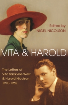 Vita and Harold : The Letters of Vita Sackville-West and Harold Nicolson 1919 1962