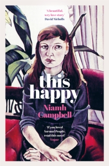 This Happy : Shortlisted for the An Post Irish Book Awards 2020