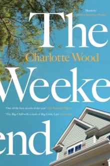 The Weekend : From the Booker Prize-longlisted author of Stone Yard Devotional