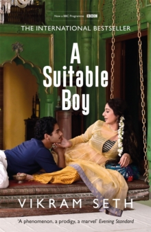A Suitable Boy : THE CLASSIC BESTSELLER AND MAJOR BBC DRAMA, Paperback / softback Book A Suitable Boy : THE CLASSIC BESTSELLER AND MAJOR BBC DRAMA, Paperback / softback Book