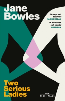 Two Serious Ladies : With an introduction by Naoise Dolan