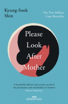 Please Look After Mother : The million copy Korean bestseller