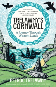 Trelawnys Cornwall : A Journey through Western Lands