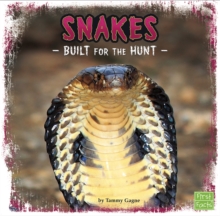 Snakes : Built for the Hunt